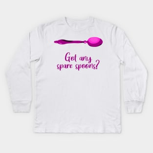 Got Any Spare Spoons? (Spoonie Awareness) - Pink Kids Long Sleeve T-Shirt